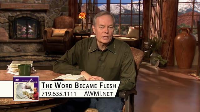 Andrew Wommack - The Word Became Flesh, Episode 2