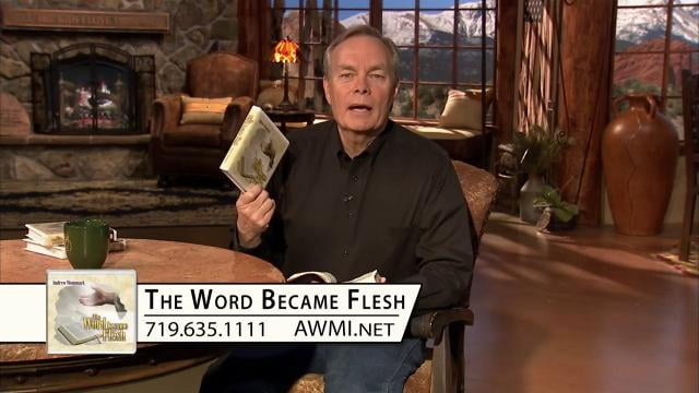 Andrew Wommack - The Word Became Flesh, Episode 4