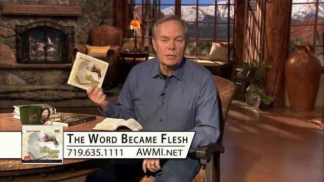 Andrew Wommack - The Word Became Flesh, Episode 7