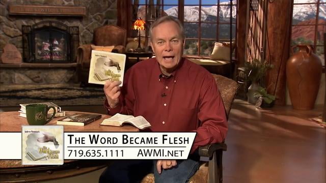 Andrew Wommack - The Word Became Flesh, Episode 8