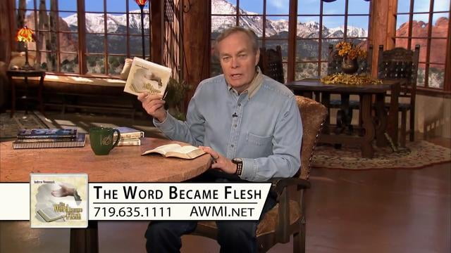 Andrew Wommack - The Word Became Flesh, Episode 11