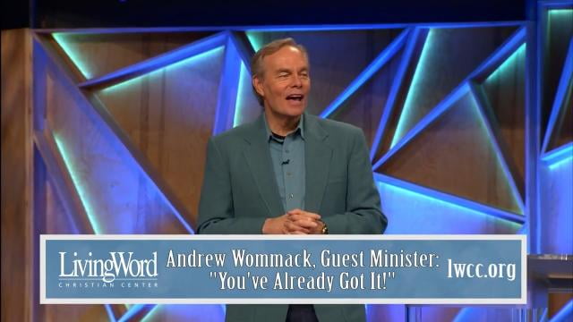 Andrew Wommack - You've Already Got It, Episode 1