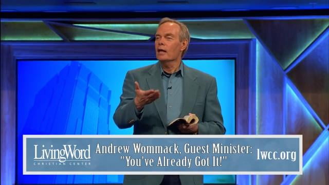 Andrew Wommack - You've Already Got It, Episode 2