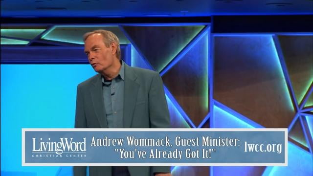 Andrew Wommack - You've Already Got It, Episode 3