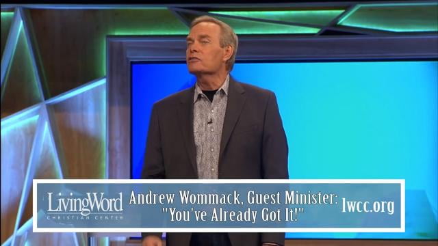 Andrew Wommack - You've Already Got It, Episode 11