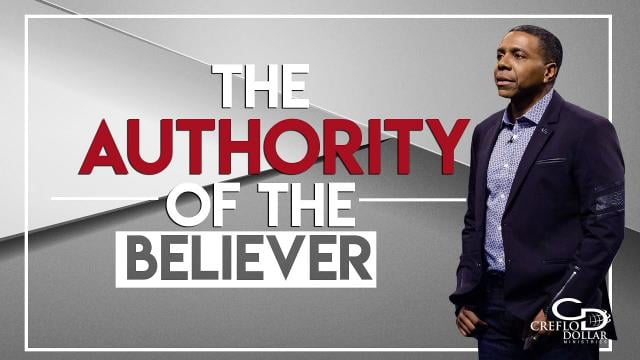 Creflo Dollar - The Authority of The Believer - Part 1