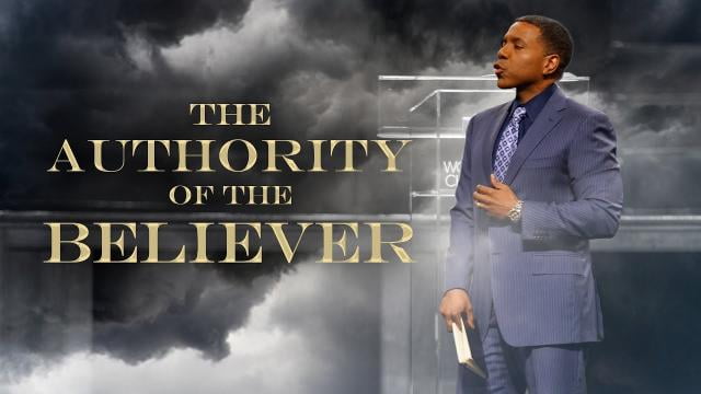 Creflo Dollar - The Authority of The Believer - Part 2