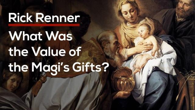 Rick Renner - The Value of the Magi's Gifts