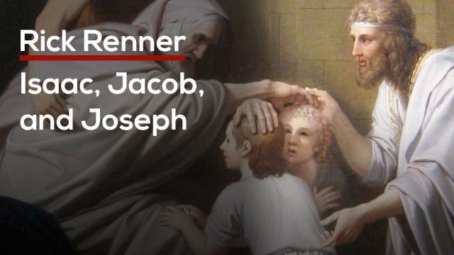 Rick Renner - Isaac, Jacob, and Joseph