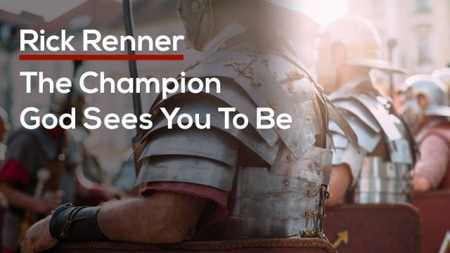 Rick Renner - The Champion God Sees You To Be