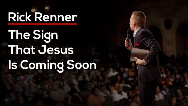 Rick Renner - The Sign That Jesus Is Coming Soon