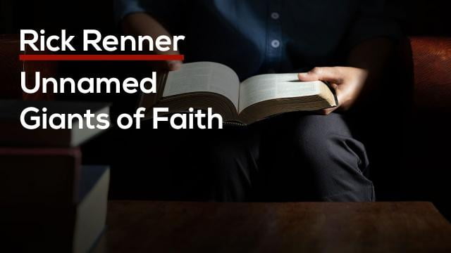 Rick Renner - Unnamed Giants of Faith