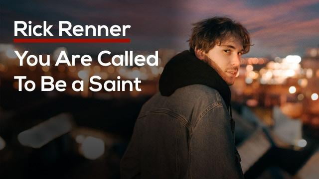 Rick Renner - You Are Called To Be a Saint