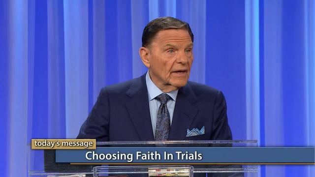 Kenneth Copeland - Choosing Faith in Trials
