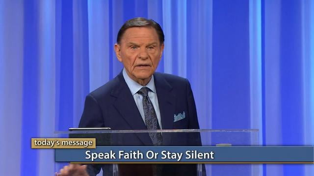 Kenneth Copeland - Speak Faith or Stay Silent