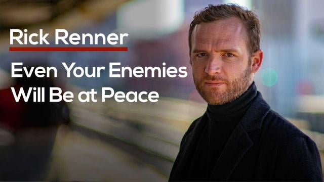 Rick Renner - Even Your Enemies Will Be at Peace