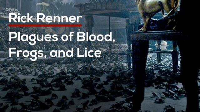 Rick Renner - Plagues of Blood, Frogs, and Lice
