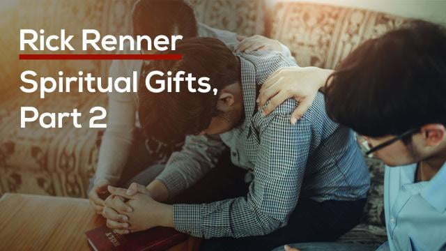 Rick Renner - Spiritual Gifts, Part 2