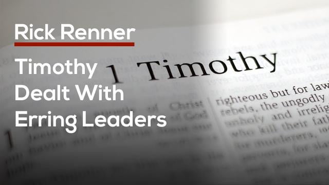 Rick Renner - Timothy Dealt With Erring Leaders