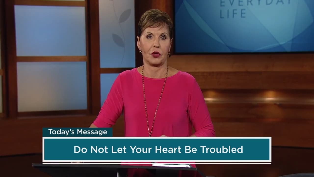 Joyce Meyer - Do Not Let Your Heart Be Troubled