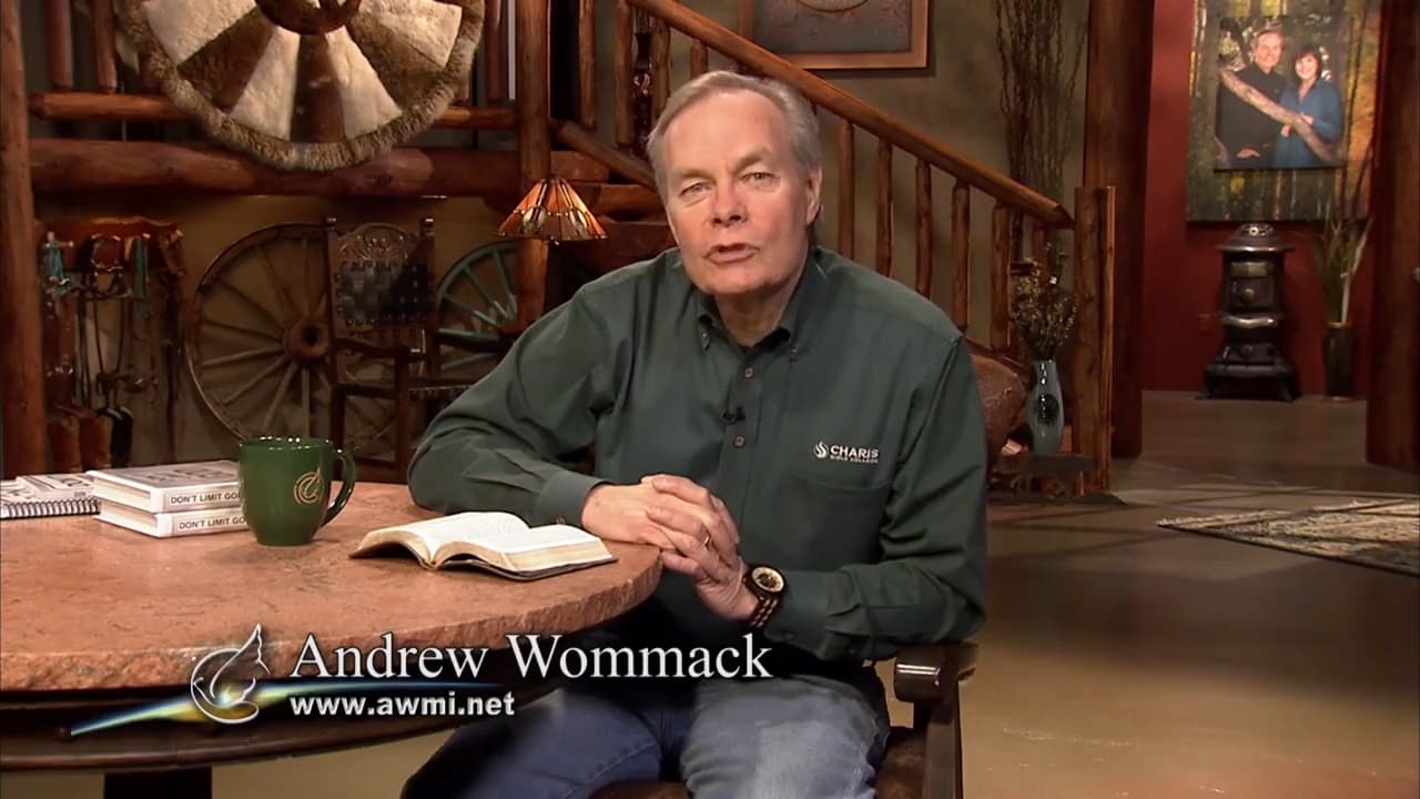 Andrew Wommack - Don't Limit God - Episode 1