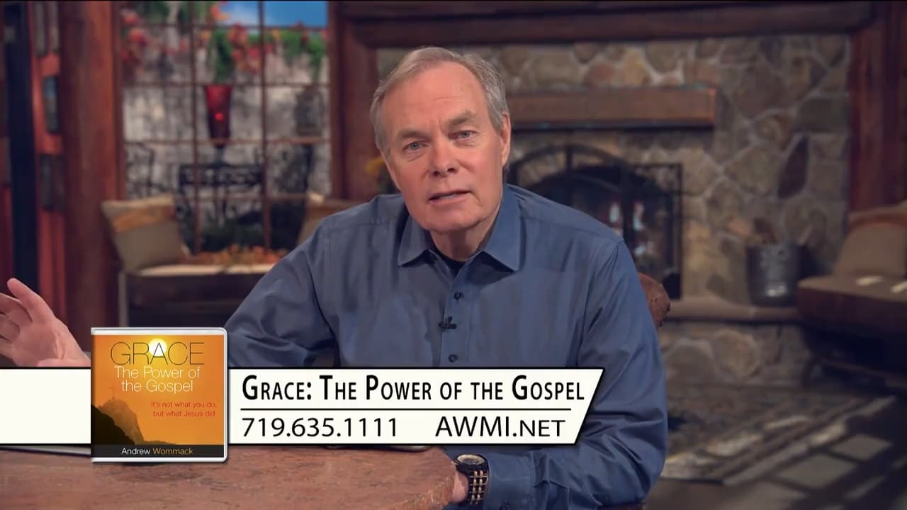 Andrew Wommack - Grace. The Power of the Gospel - Episode 14