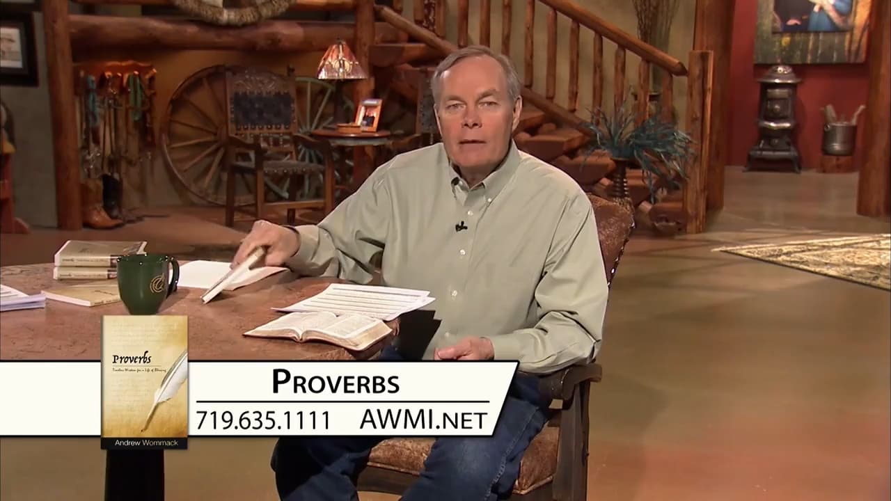 Andrew Wommack - The Book of Proverbs - Episode 8