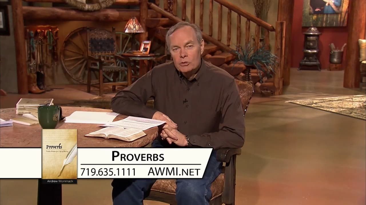 Andrew Wommack - The Book of Proverbs - Episode 9