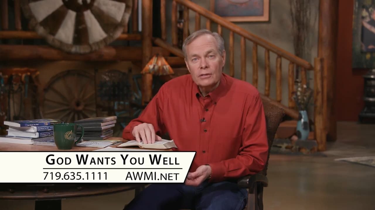 Andrew Wommack - God Wants You Well - Episode 23