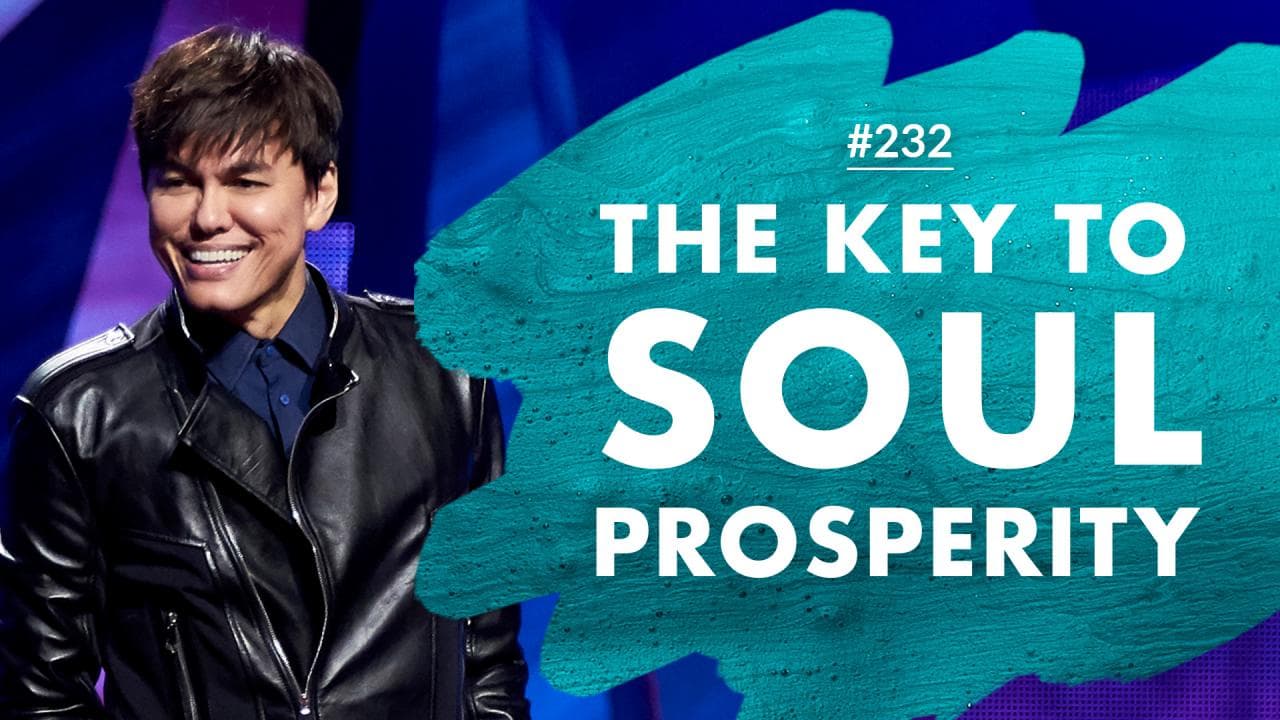 #232 Joseph Prince - The Key To Soul Prosperity (Part 1 of 3)