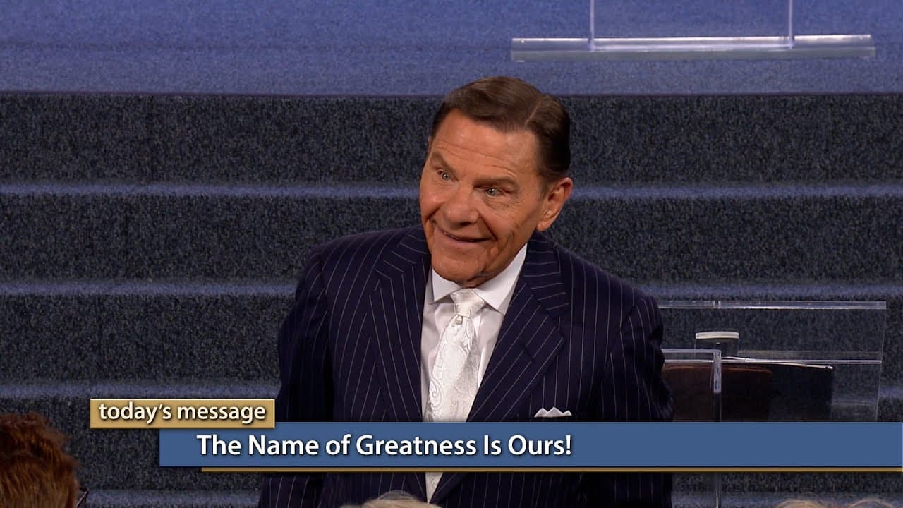 Kenneth Copeland - The Name of Greatness Is Ours