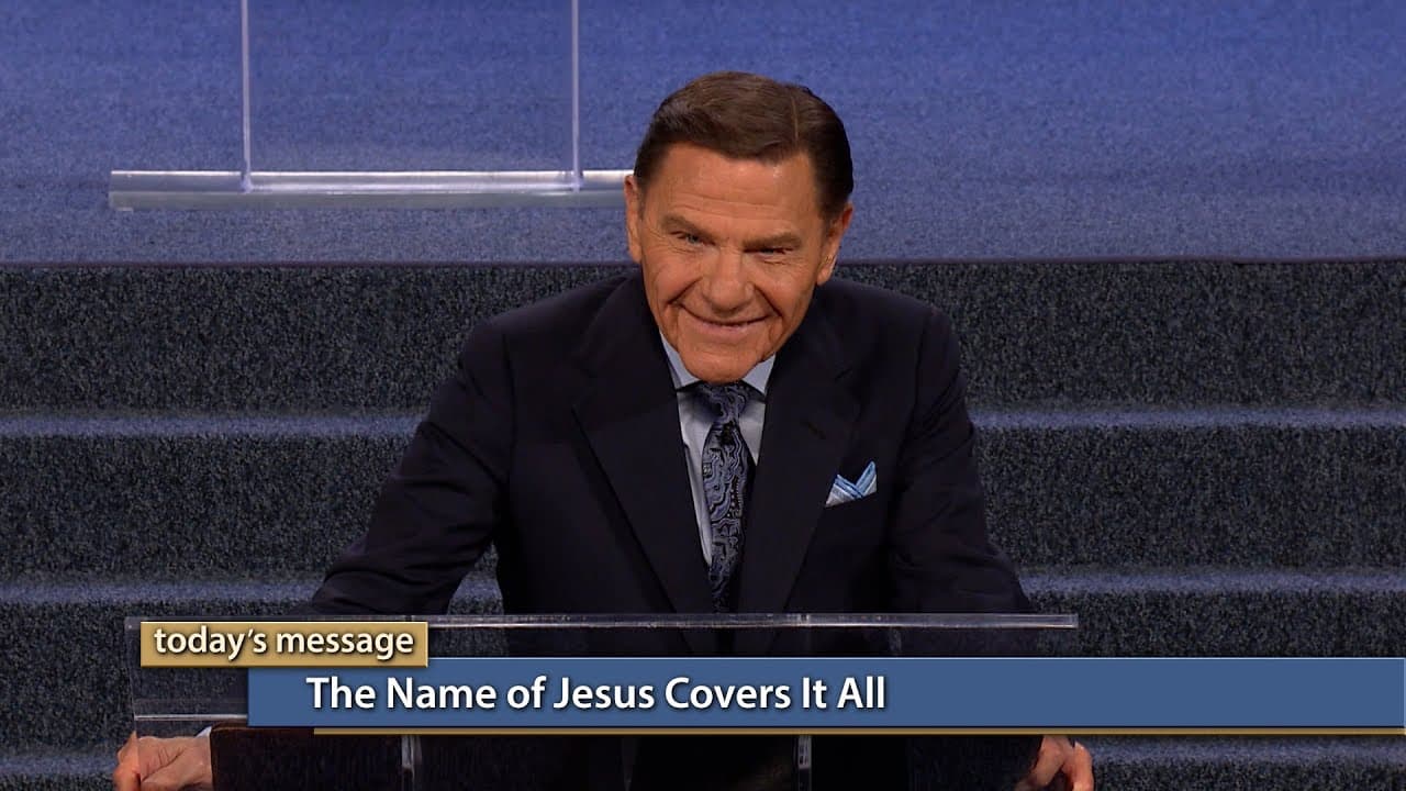 Kenneth Copeland - The Name of Jesus Covers It All