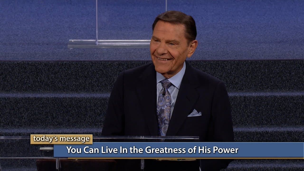 Kenneth Copeland - You Can Live In the Greatness of His Power