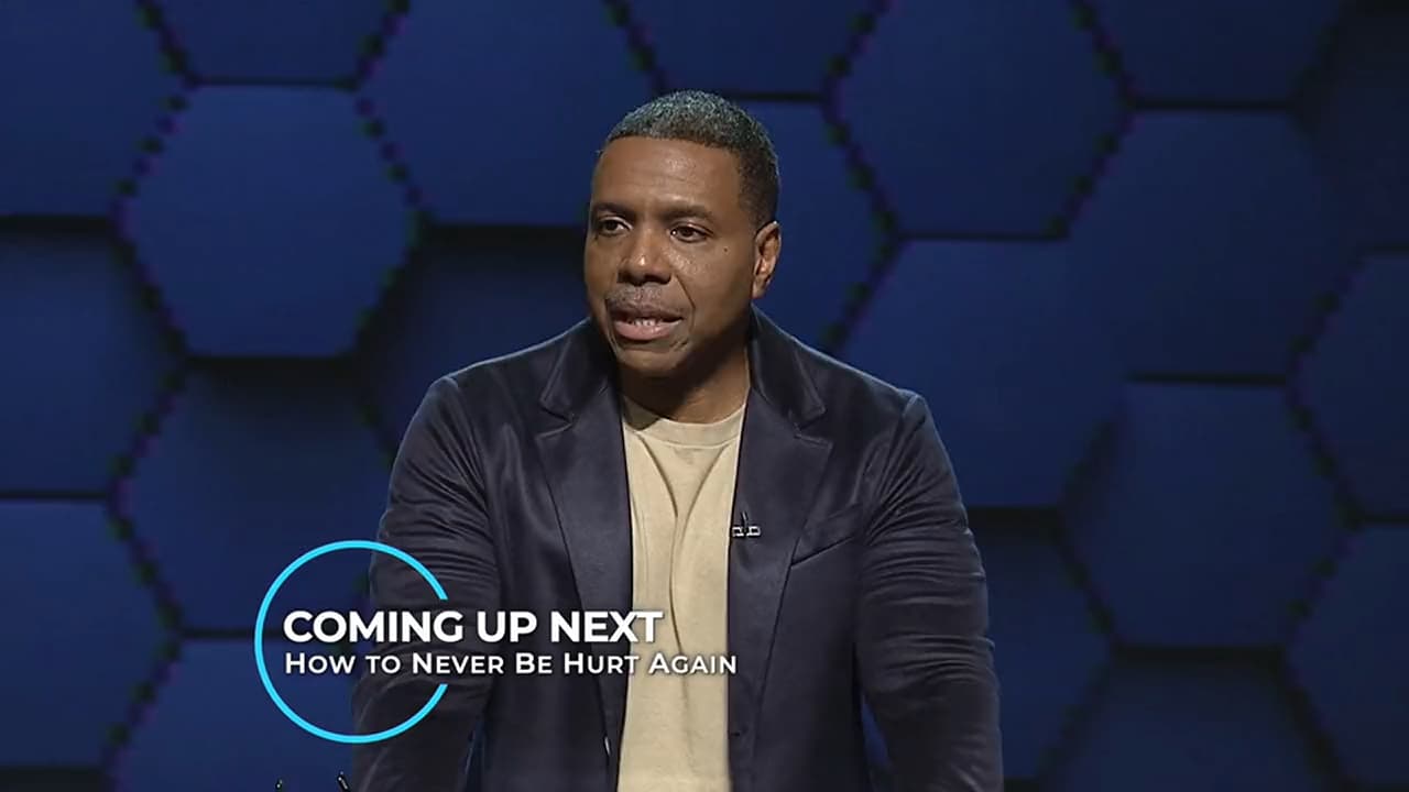 Creflo Dollar - How To Never Be Hurt Again - Part 2
