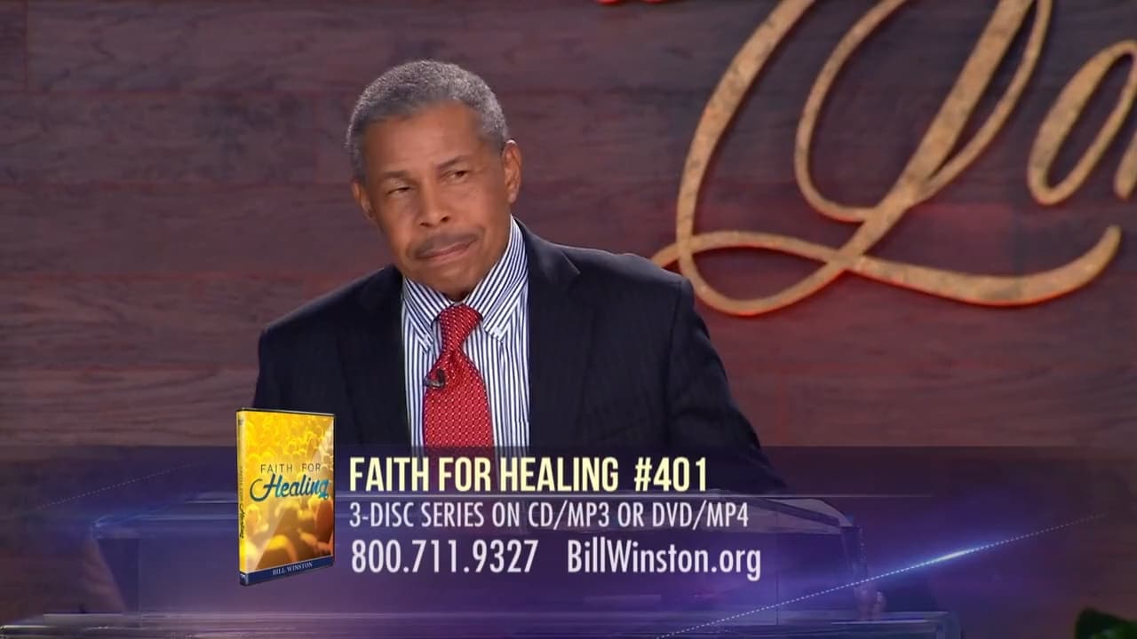 Bill Winston - Faith For Healing - Part 5