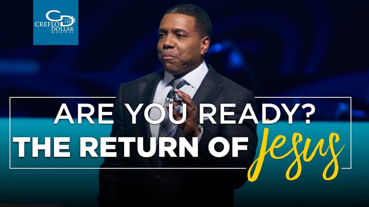 Creflo Dollar - Are You Ready for the Return of Jesus - Part 3