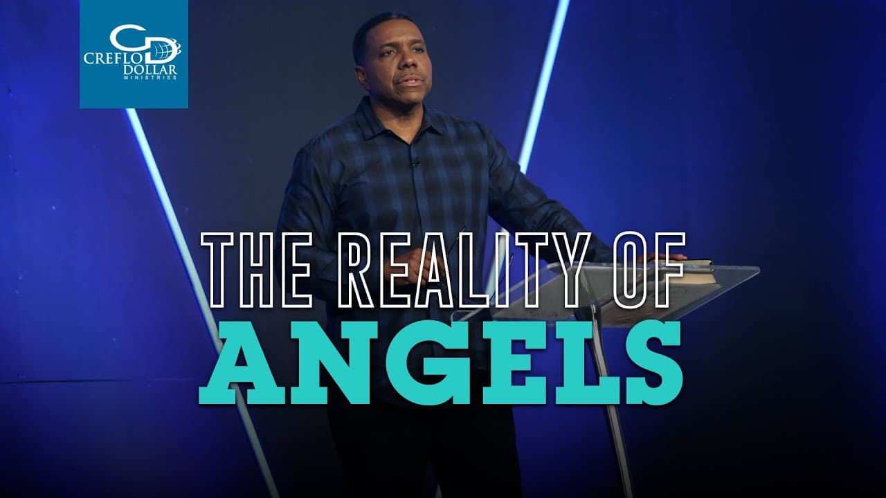Creflo Dollar - The Reality of Angels - Part 1