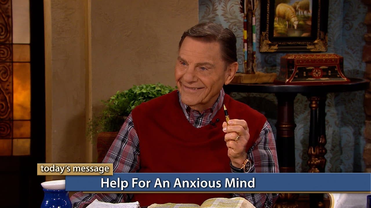Kenneth Copeland - Help for an Anxious Mind