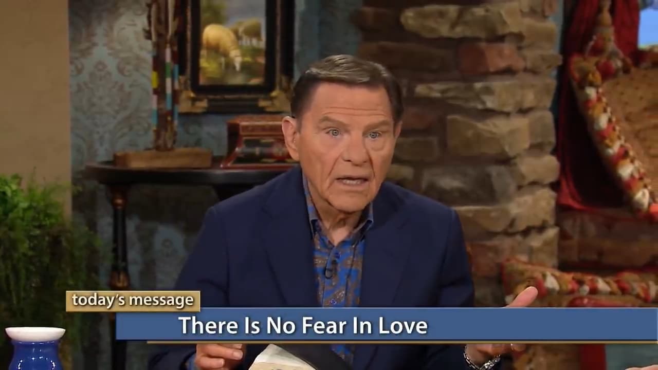 Kenneth Copeland - There Is No Fear in Love
