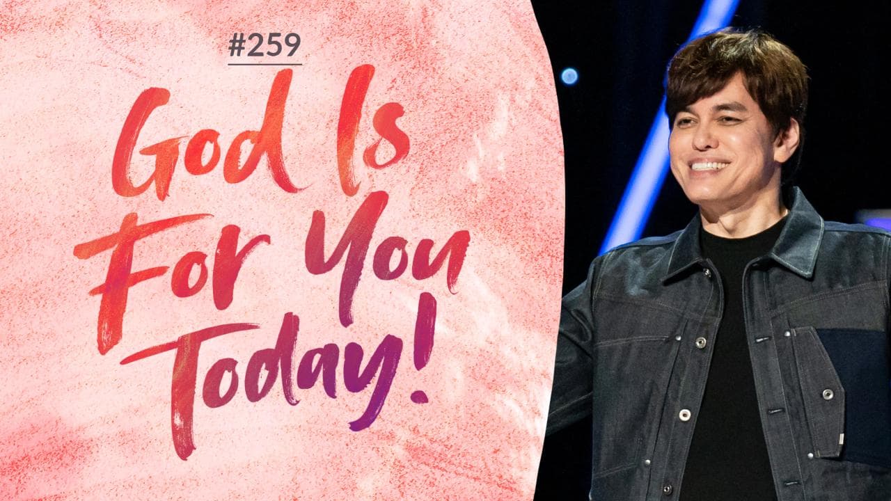 #259 - Joseph Prince - God Is For You Today - Part 1