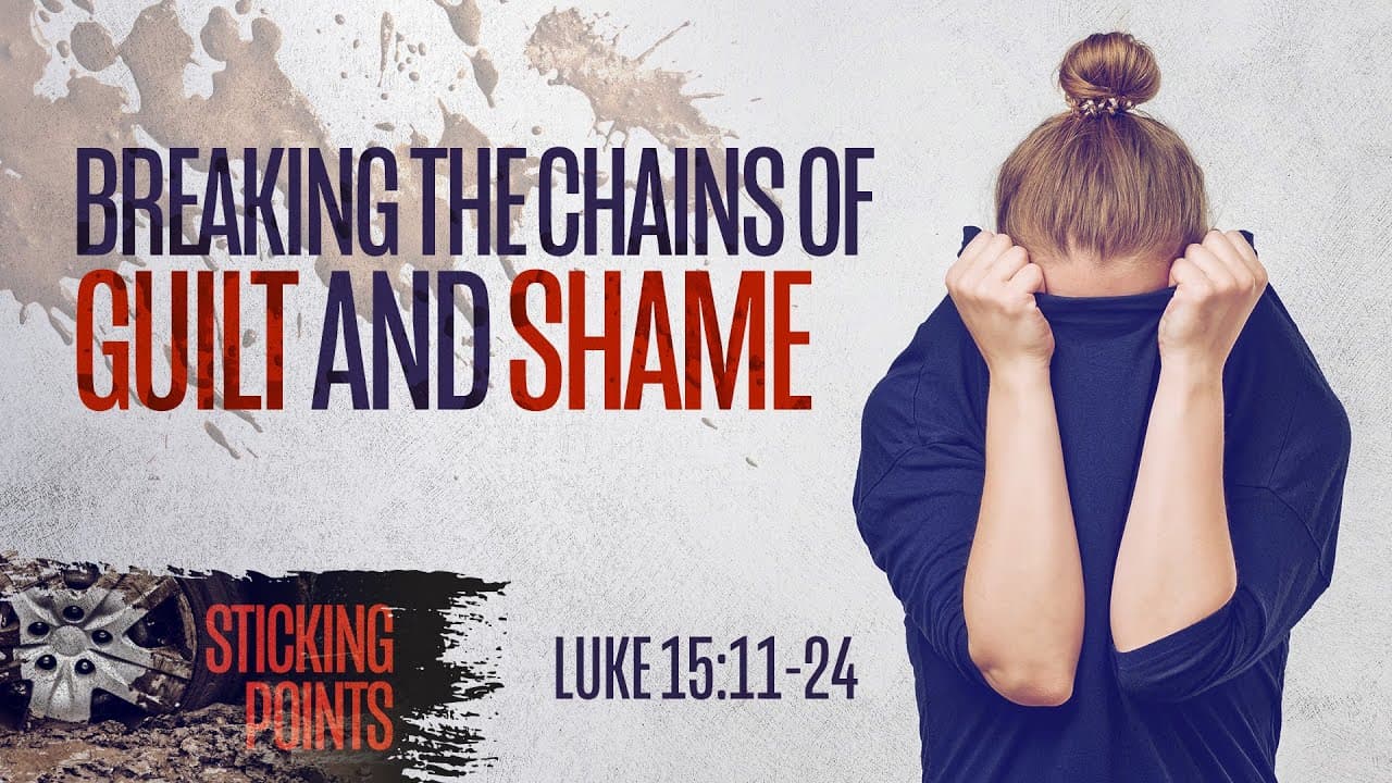 Jeff Schreve - Breaking the Chains of Guilt and Shame