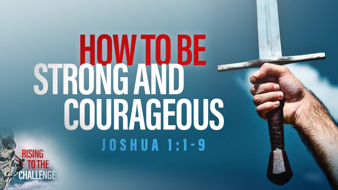 Jeff Schreve - How to Be Strong and Courageous