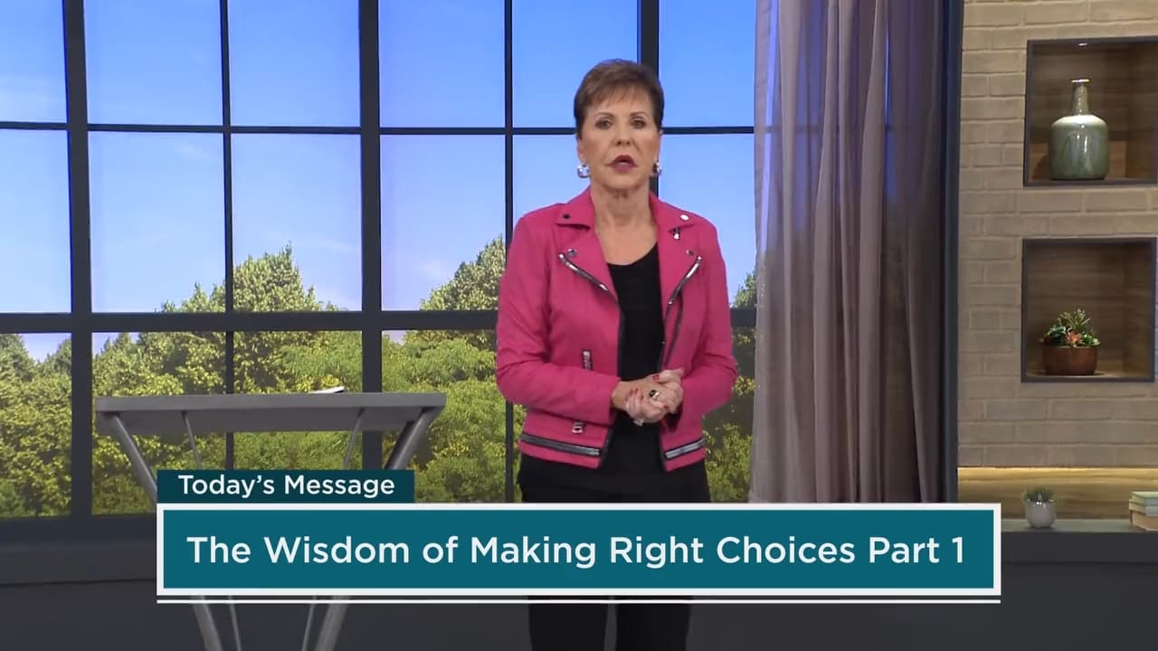 Joyce Meyer - Making Right Choices - Part 1