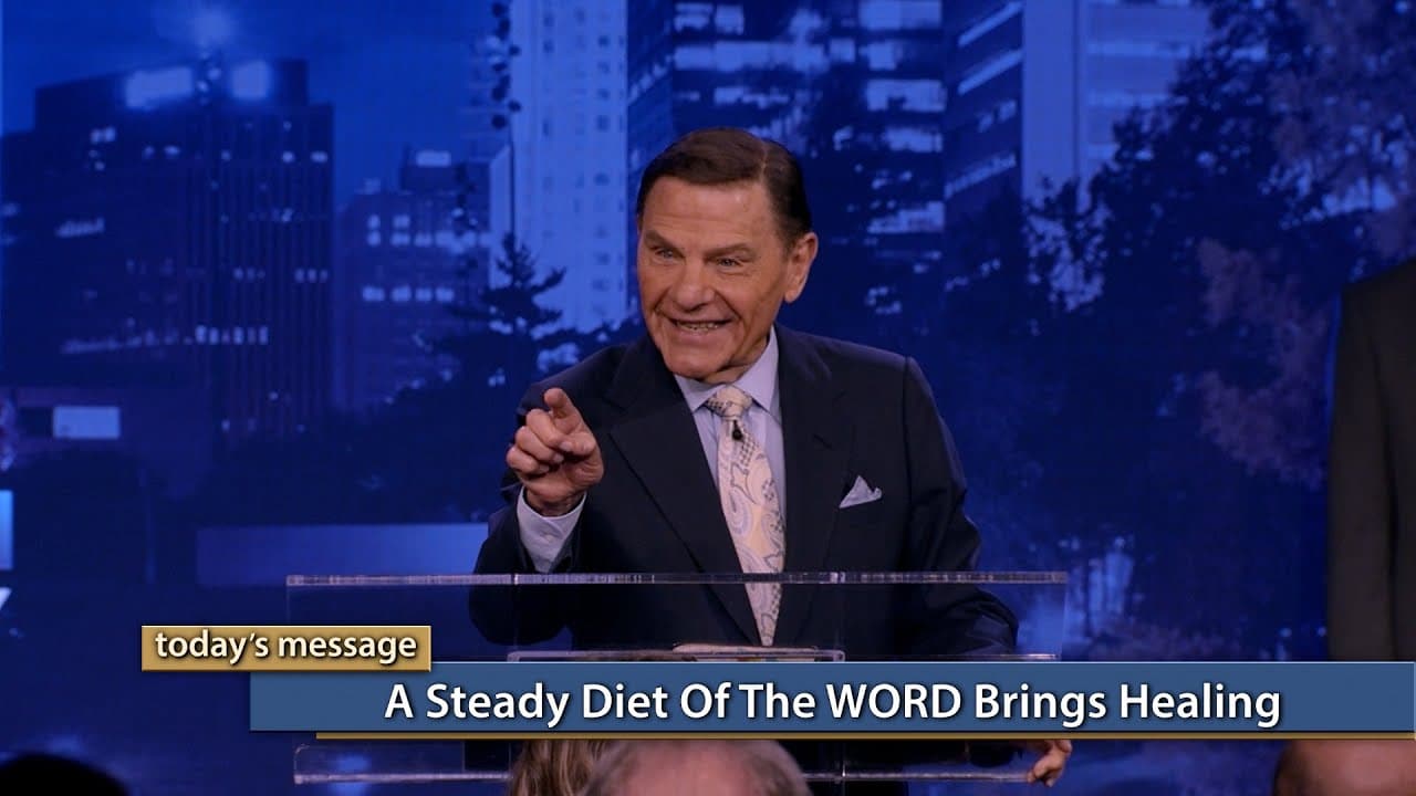 Kenneth Copeland - A Steady Diet of The WORD Brings Healing