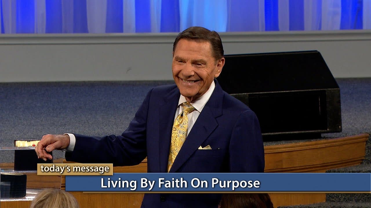 Kenneth Copeland - Living By Faith on Purpose » Online Sermons 2023