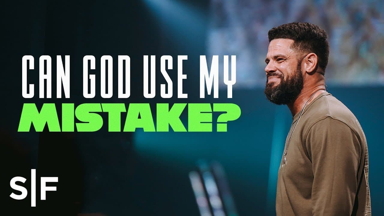 Steven Furtick - Can God Use My Mistake