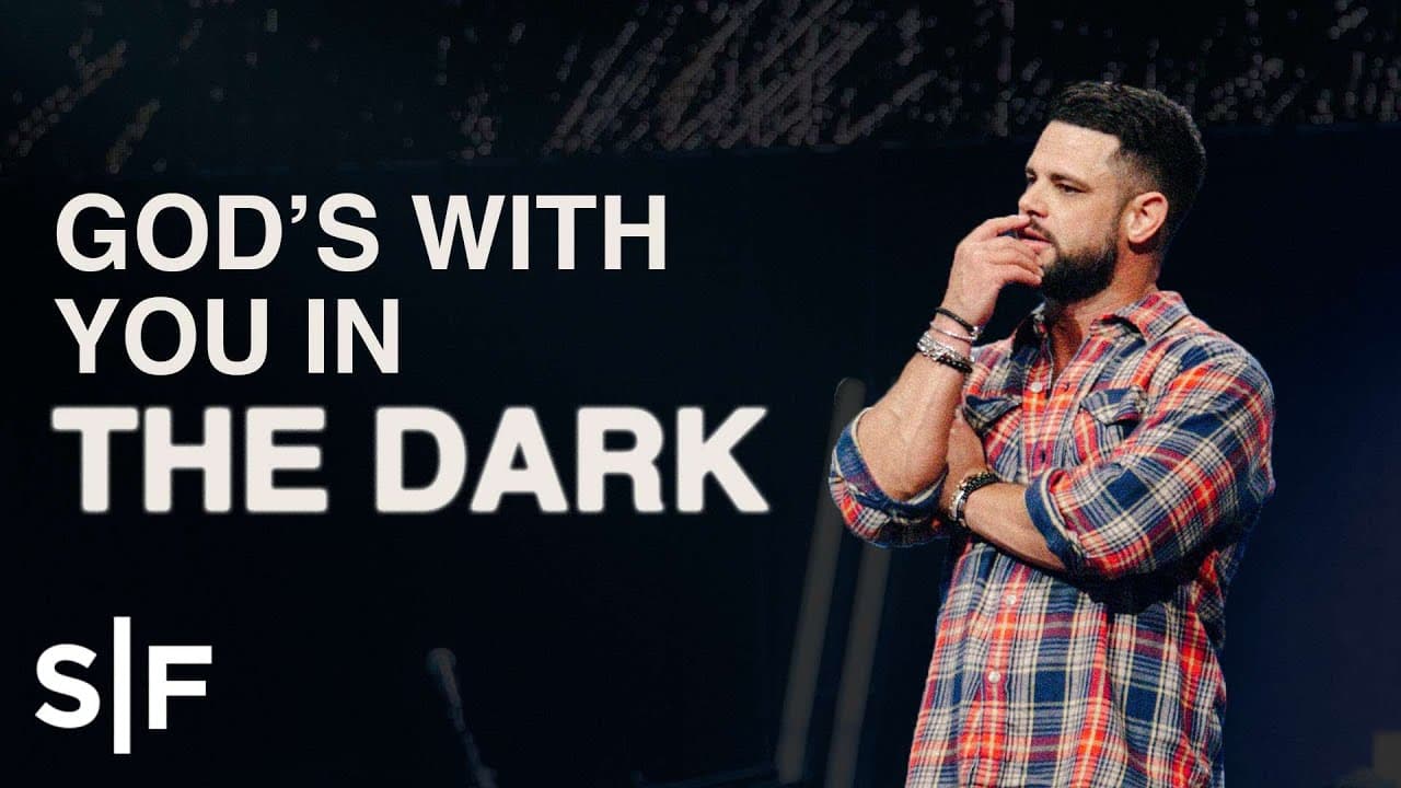 Steven Furtick - God's With You In The Dark