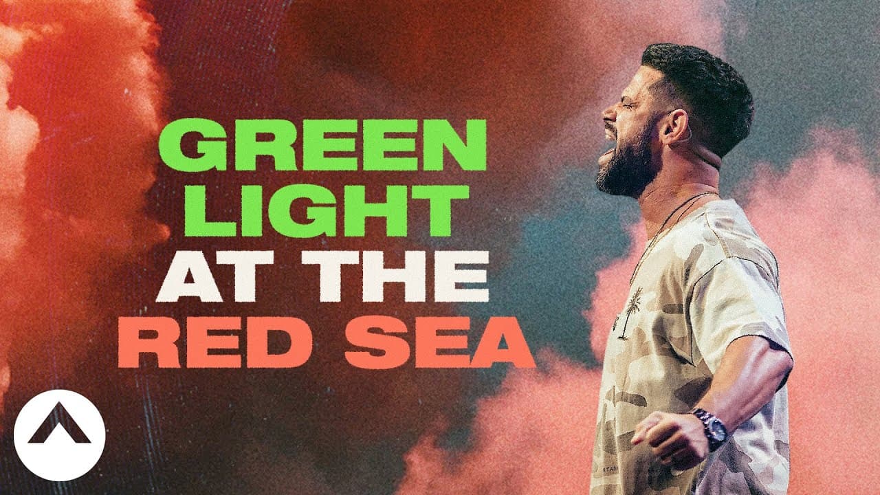 Steven Furtick - Green Light At The Red Sea