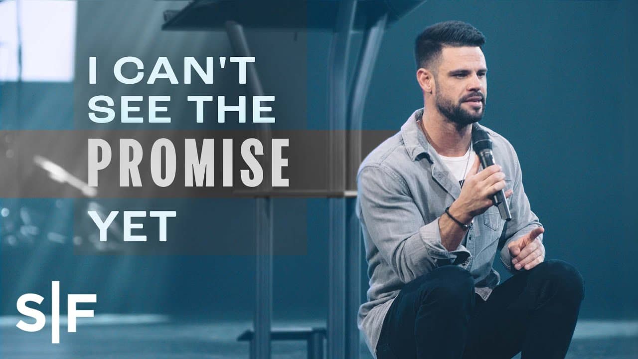 Steven Furtick - I Can't See The Promise Yet