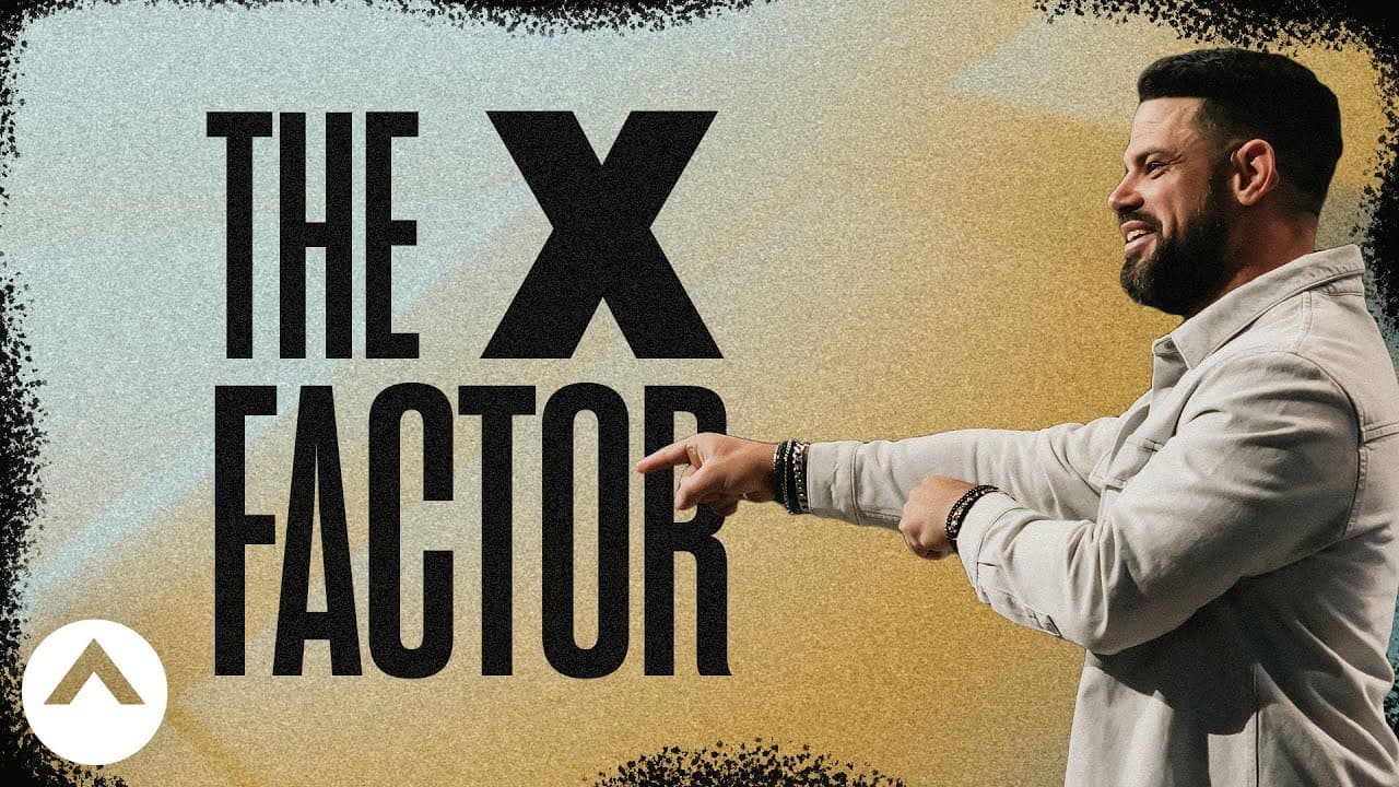 Steven Furtick - The X Factor